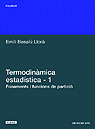 TERMODINAMICA ESTADISTICA, I: FONAMENTS, FUNCIONS DE PARTICIO