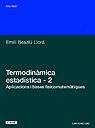 TERMODINAMICA ESTADISTICA, 2: .APLICACIONS I BASES FISICOMATEMATIQUES
