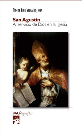 SAN AGUSTÍN. AL SERVICIO DE DIOS EN LA IGLESIA