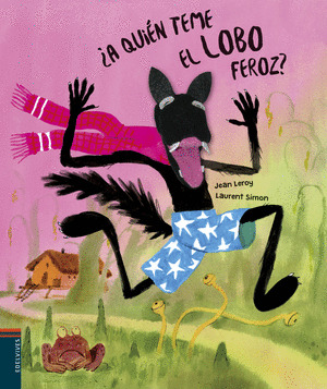 ¿A QUIEN TEME EL LOBO FEROZ?