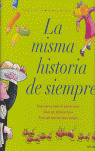 LA MISMA HISTORIA DE SIEMPRE