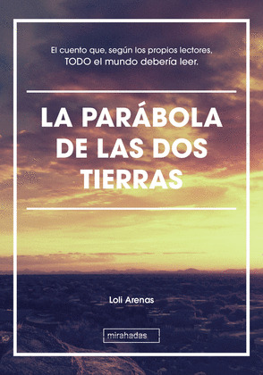 PARÁBOLA DE LAS DOS TIERRAS, LA