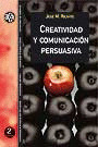CREATIVIDAD Y COMUNICACION PERSUASIVA