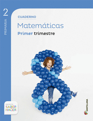CUADERNO MATEMATICAS, 2º PRIMARIA, 1º TRIMESTRE. SABER HACER