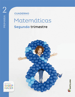 CUADERNO MATEMATICAS, 2º PRIMARIA, 2º TRIMESTRE. SABER HACER