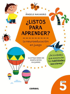 ¿LISTOS PARA APRENDER? 5 AÑOS. LA NEUROEDUCACIÓN EN JUEGO 5 AÑOS