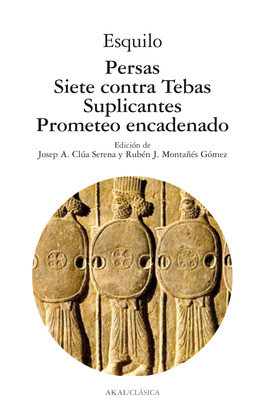 PERSAS. SIETE CONTRA TEBAS. SUPLICANTES. PROMETEO ENCADENADO