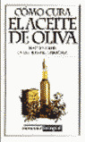 COMO CURA EL ACEITE DE OLIVA