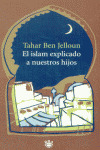 ISLAM EXPLICADO A NUESTROS HIJOS, EL