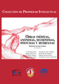 OBRAS INÉDITAS, ANÓNIMAS, SEUDÓNIMAS, PÓSTUMAS Y HUÉRFANAS