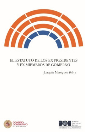 EL ESTATUTO DE LOS EX PRESIDENTES Y EX MIEMBROS DEL GOBIERNO