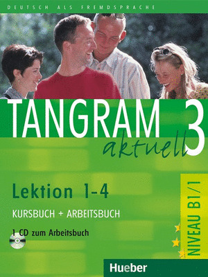 TANGRAM AKTUELL 3 (B1/1). KURSBUCH+ARBEITSBUCH+CD+