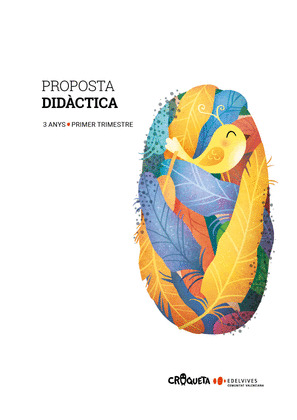 PROJECTE CROQUETA - 3 ANYS : PRIMER TRIMESTRE. PROPOSTA DIDACTICA