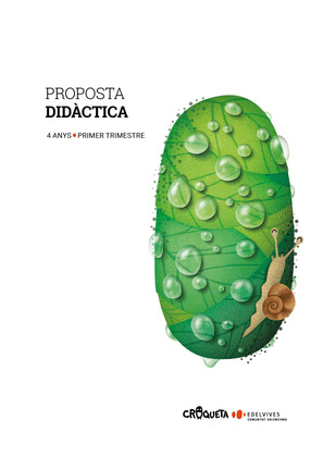 PROJECTE CROQUETA - 4 ANYS : PRIMER TRIMESTRE. PROPOSTA DIDACTICA
