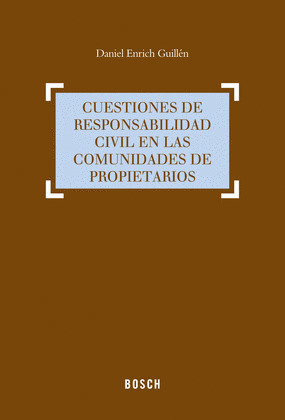 CUESTIONES DE RESPONSABILIDAD CIVIL EN LAS COMUNIDADES DE PROPIETARIOS