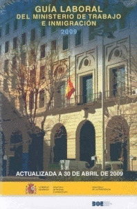 GUÍA LABORAL DEL MINISTERIO DE TRABAJO E INMIGRACIÓN 2009