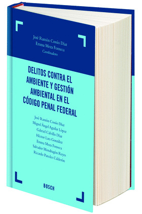 DELITOS CONTRA EL AMBIENTE Y GESTION AMBIENTAL EN EL CODIGO PENAL FEDERAL