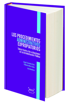 LOS PROCEDIMIENTOS ADMINISTRATIVOS EXPROPIATORIOS