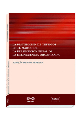 LA PROTECCION DE TESTIGOS EN EL MARCO DE LA PERSECUCION PENAL DE LA DELINCUENCIA