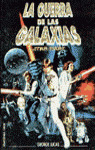 LA GUERRA DE LAS GALAXIAS (EPISODIO IV)