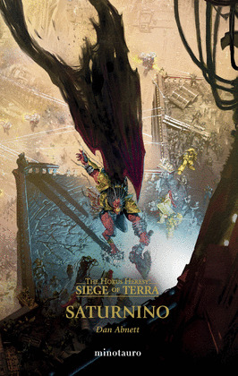 THE HORUS HERESY:  SATURNINO (SIEGE OF TERRA Nº 04)