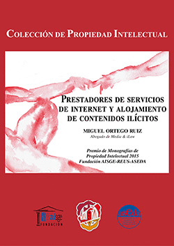 PRESTADORES DE SERVICIOS DE INTERNET Y ALOJAMIENTO DE CONTENIDOS ILÍCITOS