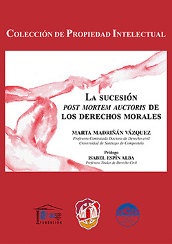 LA SUCESIÓN POST MORTEN AUCTORIS DE LOS DERECHOS MORALES