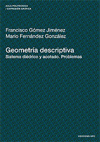 GEOMETRIA DESCRIPTIVA.SISTEMA DIEDRICO Y ACOTADO.PROBLEMAS
