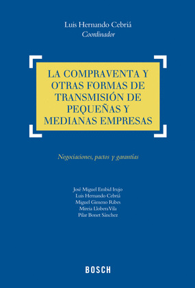 LA COMPRAVENTA Y OTRAS FORMAS DE TRANSMISIÓN DE PEQUEÑAS Y MEDIANAS EMPRESAS