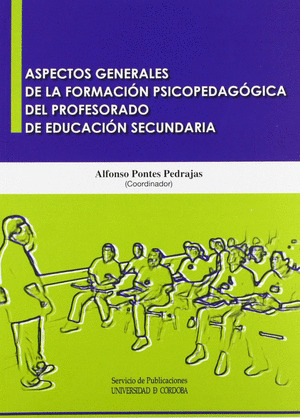 ASPECTOS GENERALES DE LA FORMACION PSICOPEDAGOGICA DEL PROFESORADO DE EDUCACION
