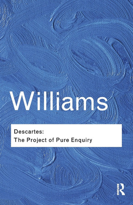 DESCARTES: THE PROJECT OF PURE ENQUIRY