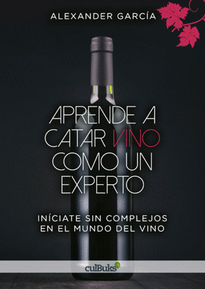 APRENDE A CATAR VINO COMO UN EXPERTO