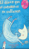 EL DIA EN QUE LAS CANCIONES DE CALLARON (INC.CD CON CANCIONE