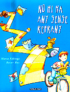 NO HI HA ANY SENSE REFRANY