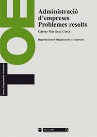 ADMINISTRACIÓ D'EMPRESES. PROBLEMES RESOLTS