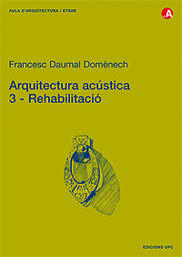 ARQUITECTURA ACUSTICA 3 REHABILITACIO