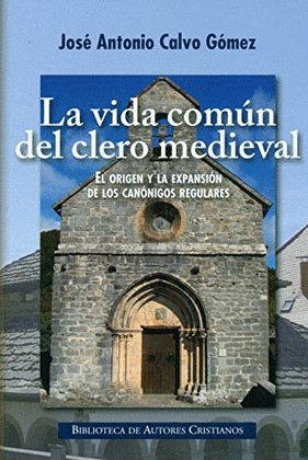 LA VIDA EN COMUN DEL CLERO MEDIEVAL