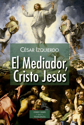 EL MEDIADOR, CRISTO JESUS