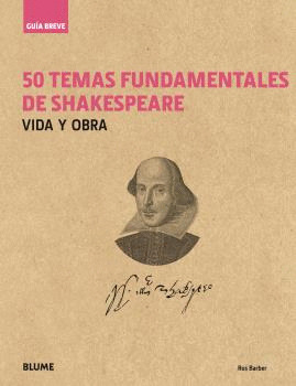 GUIA BREVE. 50 TEMAS FUNDAMENTALES DE SHAKESPEARE
