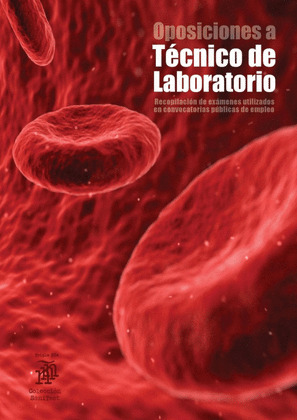 OPOSICIONES A TECNICO DE LABORATORIO: 2.600 PREGUNTAS DE EXAMEN TIPO TEST [2A. E
