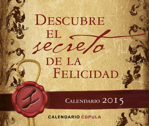 CALENDARIO 2015 DESCUBRE EL SECRETO DE LA FELICIDAD
