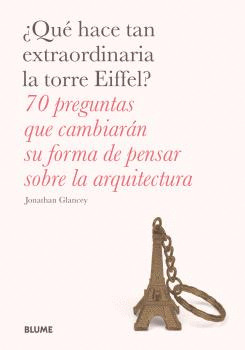 ¿QUE HACE TAN EXTRAORDINARIA LA TORRE EIFFEL?