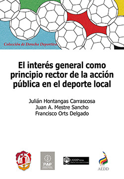 EL INTERES GENERAL COMO PRINCIPIO RECTOR DE LA ACCION PUBLICA EN EL DEPORTE LOCA