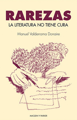 RAREZAS. LA LITERATURA NO TIENE CURA