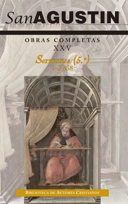 OBRAS COMPLETAS DE SAN AGUSTIN. XXV: SERMONES (5.º): 273-338: SOBRE LOS MARTIRES