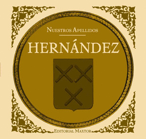 HERNÁNDEZ. COLECCIÓN NUESTROS APELLIDOS