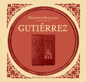 GUTIERREZ. COLECCIÓN NUESTROS APELLIDOS