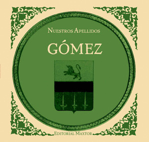 GÓMEZ. COLECCIÓN NUESTROS APELLIDOS