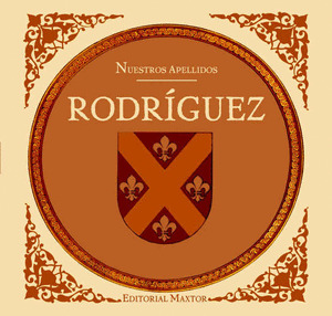 RODRÍGUEZ. COLECCIÓN NUESTROS APELLIDOS