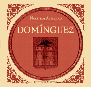 DOMÍNGUEZ. COLECCIÓN NUESTROS APELLIDOS